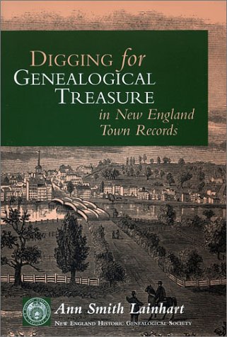 Beispielbild fr Digging for Genealogical Treasure in New England Town Records zum Verkauf von ThriftBooks-Dallas