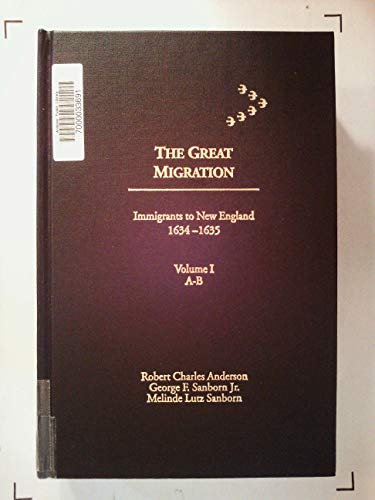 Imagen de archivo de The Great Migration: Immigrants to New England 1634-1635 Volume 1 A-B a la venta por Recycle Bookstore