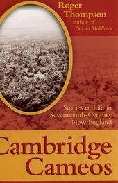 Beispielbild fr Cambridge Cameos: Stories of Life in Seventeenth-Century New England zum Verkauf von Wonder Book