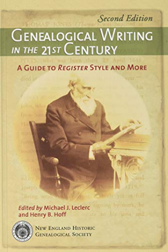 Beispielbild fr Genealogical Writing in the 21st Century : A Guide to Register Style and More zum Verkauf von Better World Books