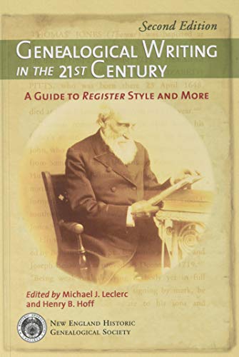 Stock image for Genealogical Writing in the 21st Century: A Guide to Register Style and More for sale by HPB-Ruby