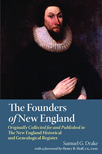 Stock image for The Founders of New England, Originally Collected and Published in the New England Historical and Genealogical Register for sale by HPB-Emerald