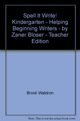 9780880853958: Spell It Write! Kindergarten - Helping Beginning Writers - by Zaner Bloser - Teacher Edition