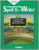Spell It - Write! (Grade 4) (Teacher Edition) (9780880853996) by Karen R Harris