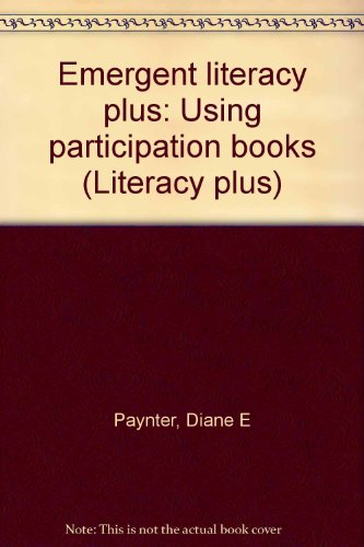 Emergent literacy plus: Using participation books (9780880855907) by Paynter, Diane E