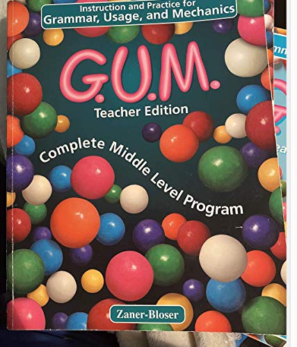 Stock image for Instruction and practice for Grammar, Usage, and Mechanics (G.U.M.) TEACHER EDITION (Complete Middle Level Program) for sale by ThriftBooks-Dallas