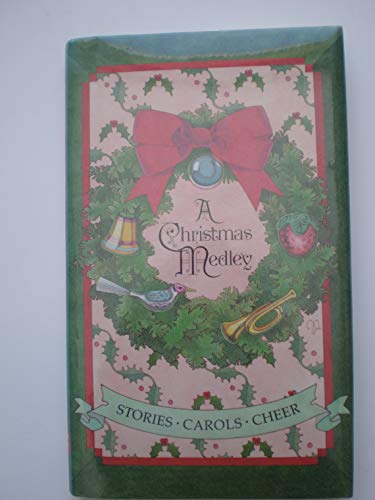Beispielbild fr A Christmas Medley : Stories-Carols-Cheer zum Verkauf von Better World Books