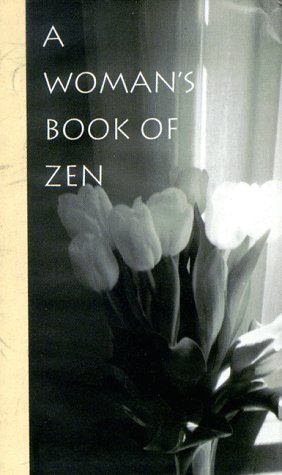 Stock image for A Woman's Book of Zen for sale by Better World Books