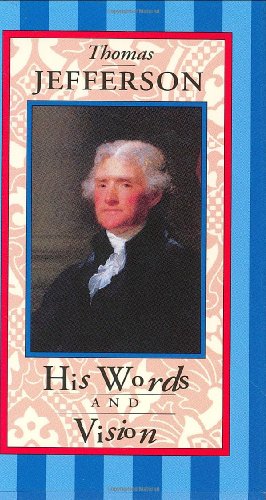 Beispielbild fr Thomas Jefferson: His Words and Vision (Americana Pocket Gift Editions) zum Verkauf von SecondSale