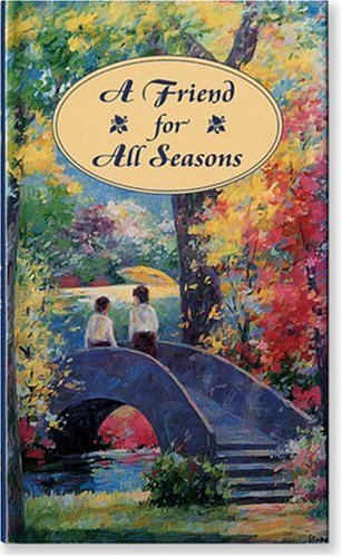 Beispielbild fr A Friend for All Seasons zum Verkauf von SecondSale