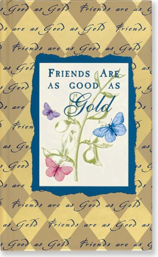 Stock image for Friends Are As Good As Gold (Pocket Gold) for sale by BookHolders