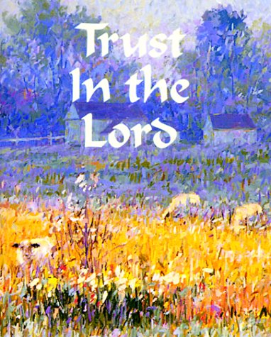 Beispielbild fr Trust in the Lord (Charming Petites Ser) zum Verkauf von Wonder Book