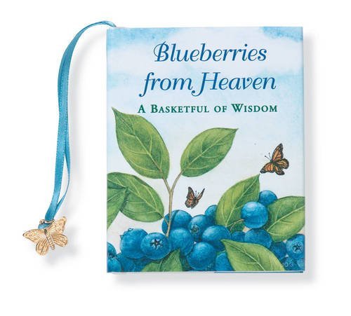 Imagen de archivo de Blueberries from Heaven: A Basketful of Wisdom (Inspire) a la venta por WorldofBooks