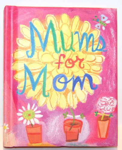 Stock image for Mums for Mom Book By Peter Pauper Press Evelyn Loeb NEW for sale by Modetz Errands-n-More, L.L.C.