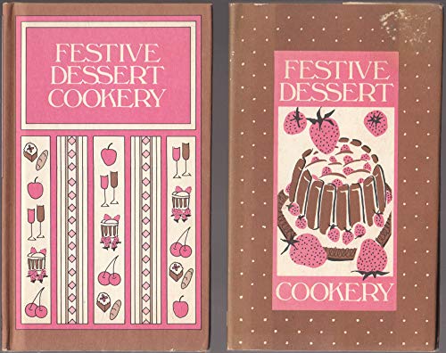 Beispielbild fr Festive Dessert Cookery zum Verkauf von Wonder Book