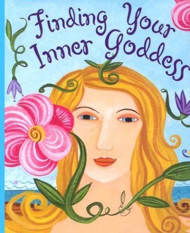 Imagen de archivo de Finding Your Inner Goddess (Mini Book) (Charming Petites) a la venta por Wonder Book