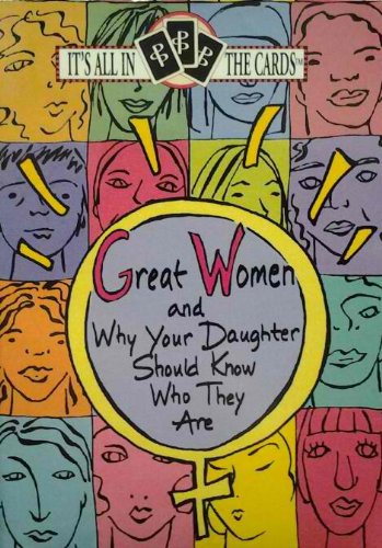Stock image for Great Women And Why Your Daughter Should Know Who They Are for sale by Frost Pocket Farm - IOBA