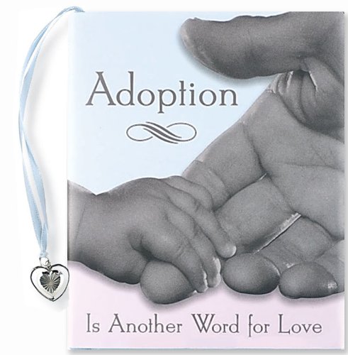 Stock image for Adoption Is Another Word for Love (Mini Books) (Petites S.) for sale by Goldstone Books