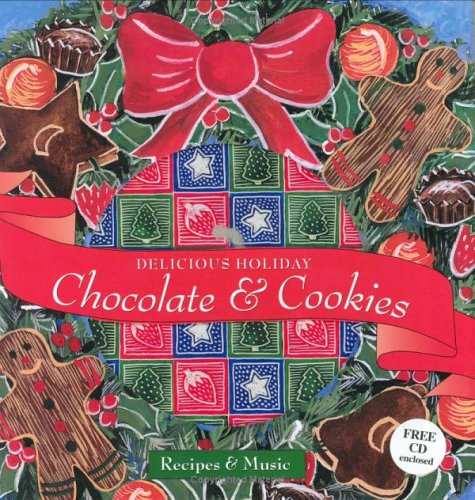 Beispielbild fr Delicious Holiday Chocolate and Cookies zum Verkauf von Better World Books