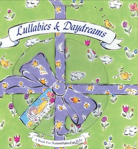 Stock image for Lullabies & Daydreams: A Book for Mom-Music for Baby (Booknotes) for sale by Ravin Books