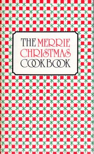 Stock image for The Merrie Christmas Cook Book for sale by ThriftBooks-Atlanta