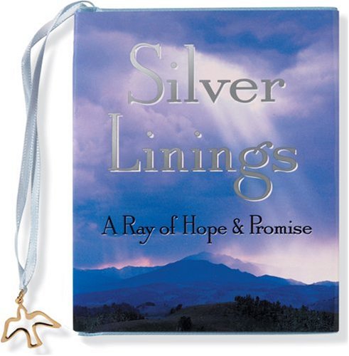 Beispielbild fr Silver Linings: A Ray of Hope & Promise (Mini Book, Scripture) (Charming Petites Series) zum Verkauf von Once Upon A Time Books
