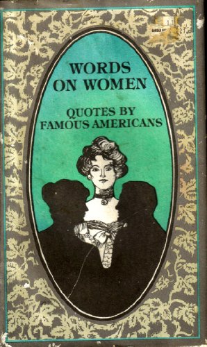 Imagen de archivo de Words on Women Quotes by Famous Americans a la venta por Wonder Book