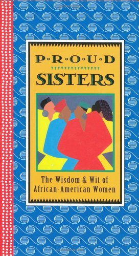 9780880884723: Proud Sisters: Wisdom and Wit of African-American Women