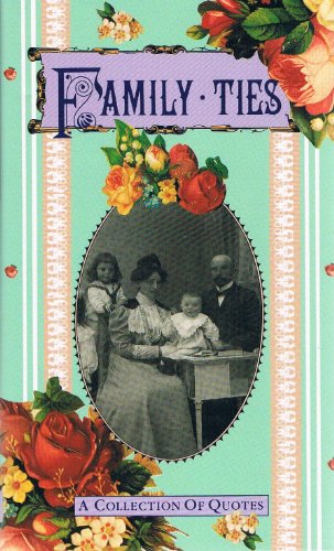 Stock image for Family Ties: A Collection of Quotations for sale by JR Books