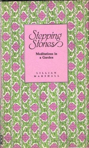 Stepping Stones: Meditations in a Garden