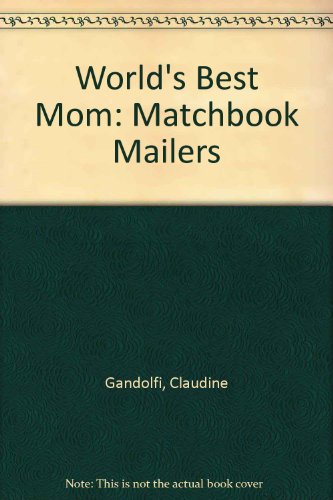 World's Best Mom: Matchbook Mailers (9780880885355) by Gandolfi, Claudine
