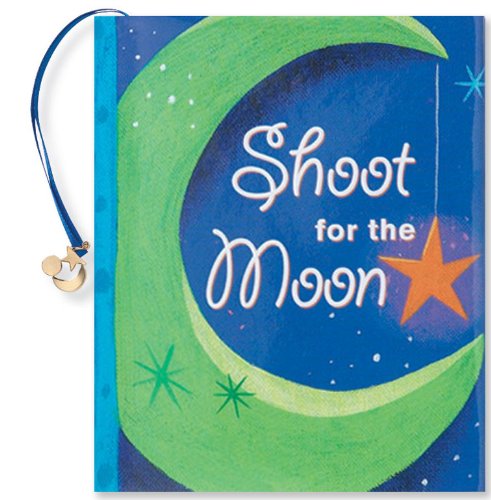 Stock image for Shoot for the Moon (Mini Book) for sale by Books of the Smoky Mountains