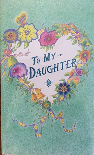 9780880885416: To My Daughter