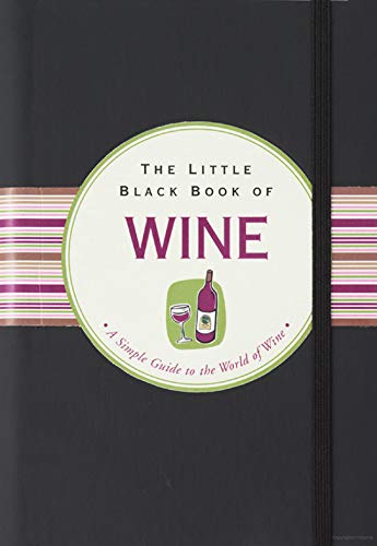 Beispielbild fr The Little Black Book of Wine : A Simple Guide to the World of Wine zum Verkauf von Better World Books