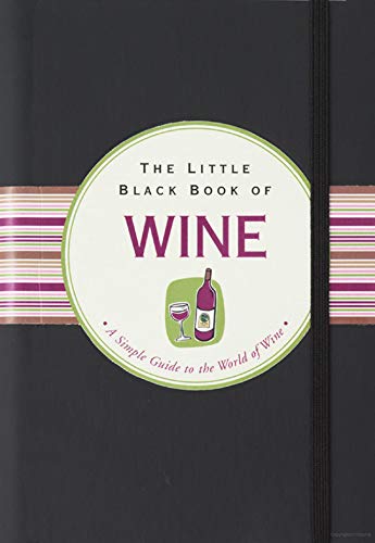 Stock image for The Little Black Book Of Wine: A Simple Guide To The World of Wine (Little Black Book Series) [Hardcover-spiral] Elizabeth Poyet and Kerren Barbas for sale by Mycroft's Books
