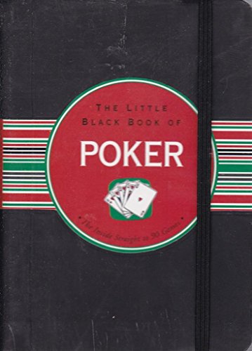 Stock image for The Little Black Book Of Poker: The Essential Guide to Surviving Poker Night (Little Black Books) (Little Black Book Series) for sale by WorldofBooks