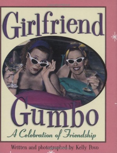 Girlfriend Gumbo: A Celebration of Friendship (Mini Book) (9780880885751) by Kelly Povo