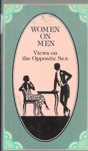 Beispielbild fr Women on Men: Views on the Opposite Sex zum Verkauf von Anderson Book
