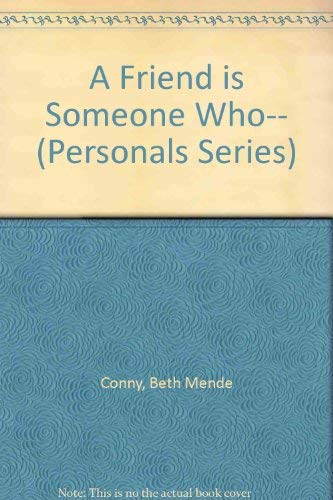 Stock image for Friend is Someone Who . (Personals Series) for sale by Basement Seller 101