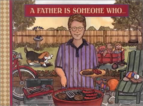 Imagen de archivo de A Father is Someone Who. a la venta por BookHolders