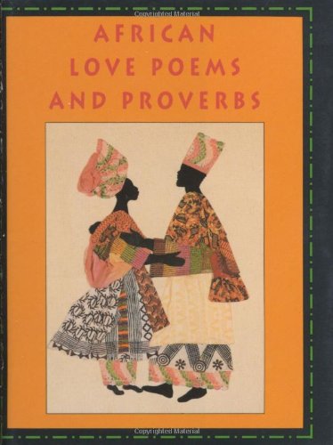 Stock image for African Love Poems and Proverbs for sale by Wonder Book