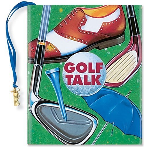 Imagen de archivo de Golf Talk (With Charm) (Peter Pauper Charming Petites) a la venta por Goodwill
