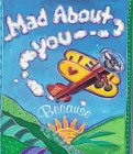 Imagen de archivo de Mad about You Because with Bookmark (Charming Petites) a la venta por BookHolders