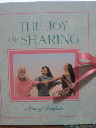 Imagen de archivo de The Joy of Sharing : Acts of Kindness a la venta por BookHolders