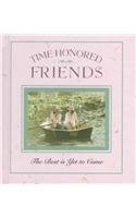 Imagen de archivo de Time-Honored Friends: The Best is Yet to Come a la venta por Basement Seller 101