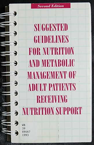 9780880911290: Suggested Guidelines for Nutrition and Metabolic Management of Adult Patients Receiving Nutrition Support