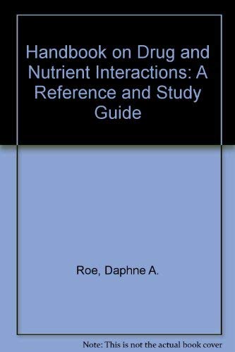 Stock image for HANDBOOK ON DRUG AND NUTRIENT INERACTIONS, A Reference And Study Guide, (Fifth Edition) for sale by ABC Books