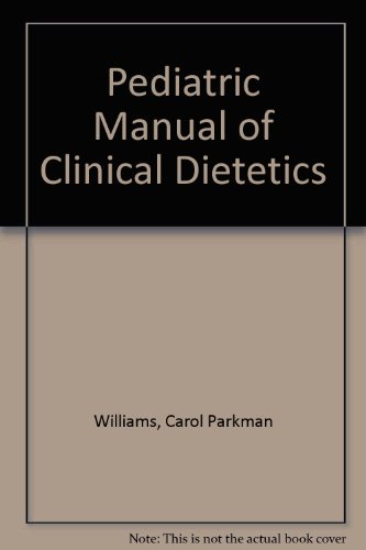9780880911603: Pediatric Manual of Clinical Dietetics