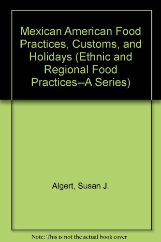 9780880911641: Mexican-American Food Practices, Customs, and Holidays