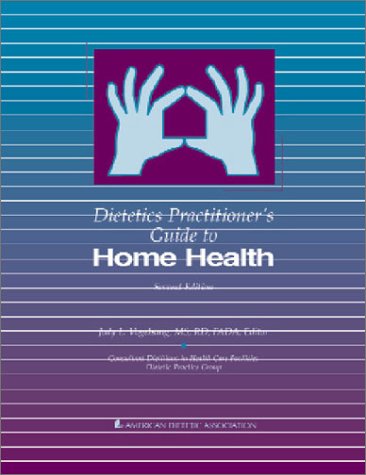 Stock image for Dietetics Practitioner's Guide to Home Health for sale by FOLCHATT